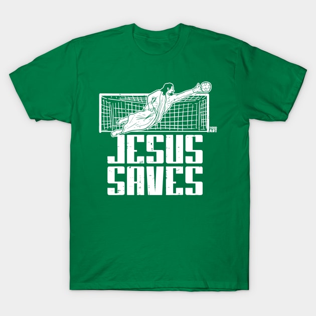 JESUS SAVES T-Shirt by toddgoldmanart